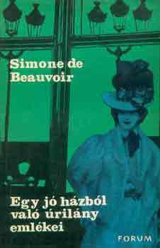Simone de Beauvoir - Egy j hzbl val rilny emlkei