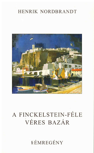 SZERZ Henrik Nordbrandt - A Finckelstein-fle vres bazr