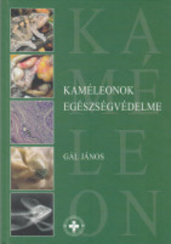 G�l J�nos - Kam�leonok eg�szs�gv�delme