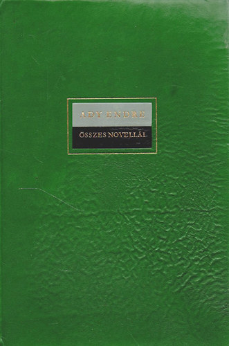 Ady Endre - Ady Endre �sszes novell�i