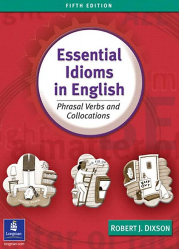 Robert J. Dixson - Essential idioms in english