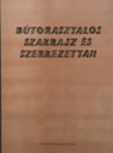 Mszaki Knyvkiad - Btorasztalos szakrajz s szerkezettan