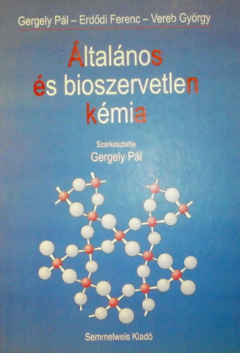 Gergely P�l-Erd�di Ferenc - �ltal�nos �s bioszervetlen k�mia