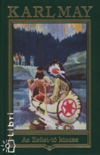 Karl May - Az Ez�st-t� kincse