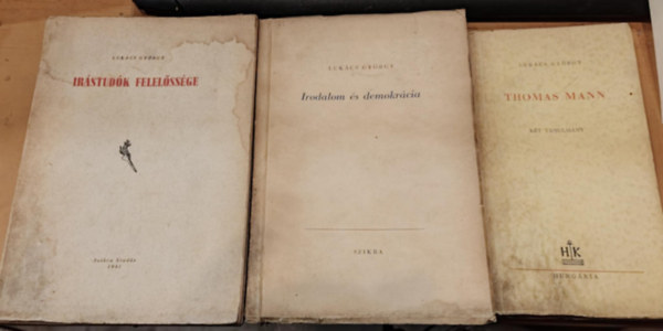 Lukcs Gyrgy - 3 db Lukcs Gyrgy: Irodalom s demokrcia + Irstudk felelssge + Thomas Mann