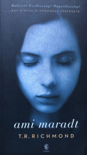 T.R. Richmond - Ami maradt