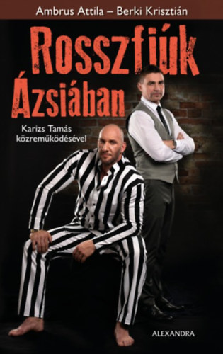 Ambrus Attila, Karizs Tams Berki Krisztin - Rosszfik zsiban