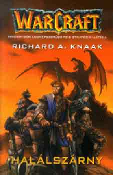 Richard A. Knaak - Warcraft - Halálszárny
