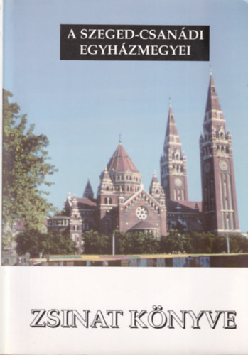 A szeged-csandi egyhzmegyei zsinat knyve