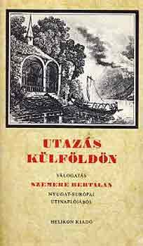 Szemere Bertalan - Utaz�s k�lf�ld�n