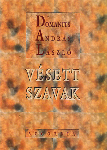 Domanits Andrs Lszl - Vsett szavak