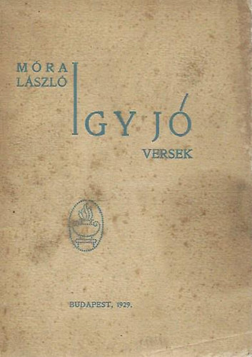 Mra Lszl - gy j (versek)