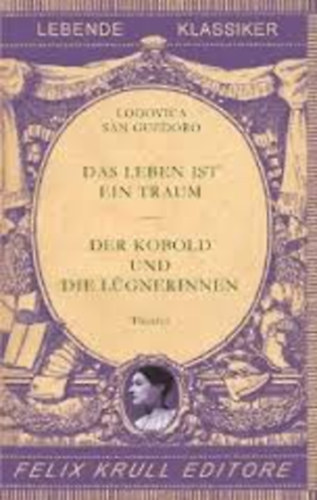 Ludovica San Guedoro - Das Leben ist ein Traum - Der Kobold und die Lügnerinnen