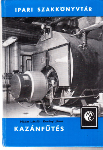 Nádas László- Korényi János - Kazánfűtés (Ipari szakkönyvtár)