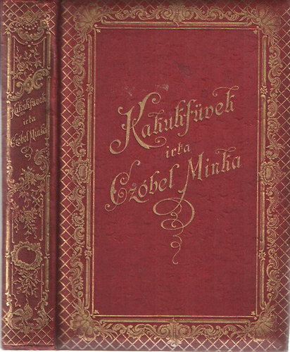Cz�bel Minka - Kakukf�vek. K�ltem�nyek 1890-1900.