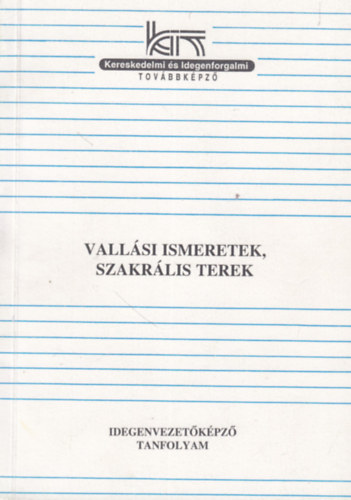 Balogh Ferenc - Vallsi ismeretek, szakrlis terek