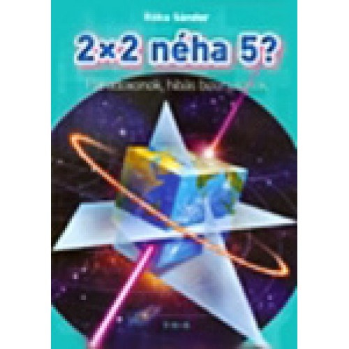 2x2 nha 5? Paradoxonok, hibs bizonytsok