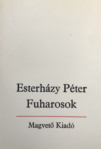 Esterh�zy P�ter - Fuharosok