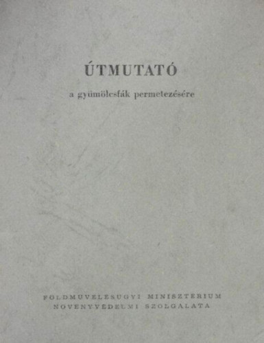 Dr. Ter�nyi S�ndor - Pap M�zes - �tmutat� a gy�m�lcsf�k permetez�s�re