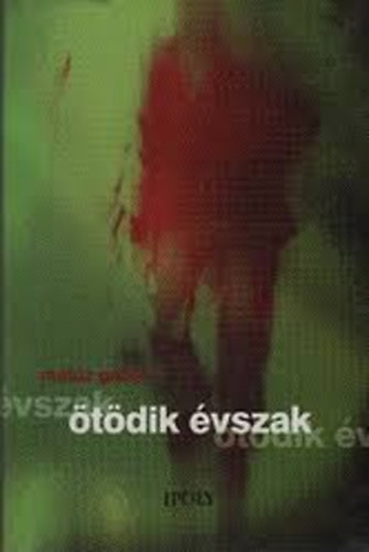Matúz Gábor - Ötödik évszak ELBESZÉLÉSEK