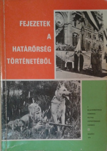 Sz�cs Ferenc  (szerk.) - Fejezetek a hat�r�rs�g t�rt�net�b�l