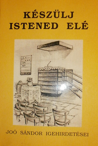 Joó Sándor - Készülj Istened elé