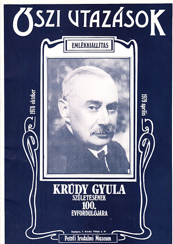Ker�nyi Ferenc  (szerk.) - �szi utaz�sok- Eml�kki�ll�t�s Kr�dy Gyula sz�let�s�nek 100. �vfordul�j�ra (1978. okt�ber-1979. �prilis)