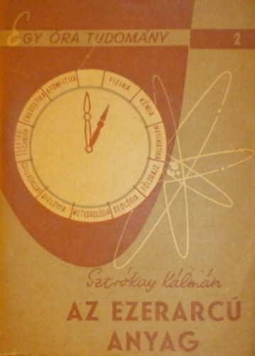 Sztrókay Kálmán - Az ezerarcú anyag