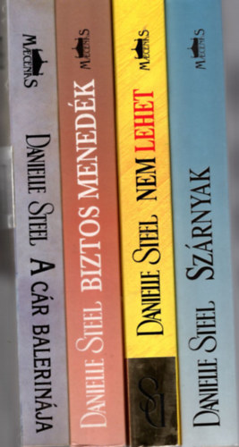Danielle Steel - 4 db Danielle Steel k�nyv: Sz�rnyak +Nem lehet +Biztos mened�k +A c�r balerin�ja