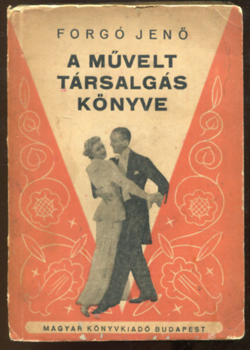 Forg� Jen� - A m�velt t�rsalg�s k�nyve