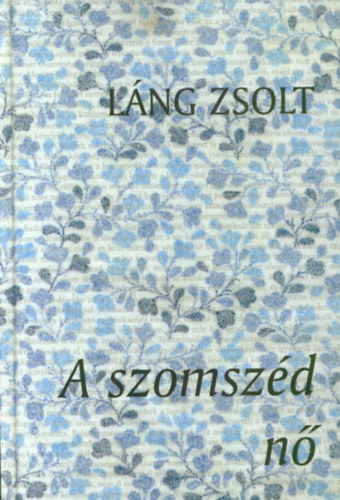 Lng Zsolt - A szomszd n
