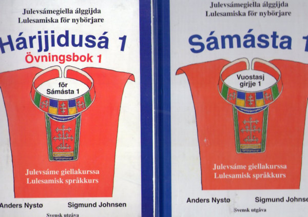 Sigmund Johnsen Anders Nysto - Sámásta 1 + Hárjjidusá 1 Övningsbok 1 för Sámásta 1 + Sámásta 2 + Hárjjidusá 2 Övningsbok 2 för Sámásta 2