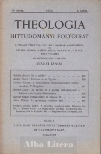 Ivnyi Jnos  (szerk) - Theologia hittudomnyi folyirat IV. ktet 1937. 4. szm