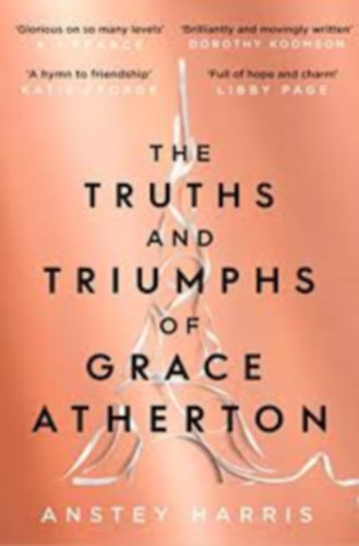 Anstey Harris - The Truths and Triumphs of Grace Atherton