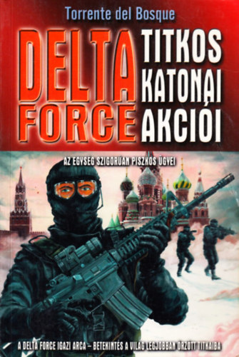 Torrente del Bosque - A Delta Force titkos katonai akcii