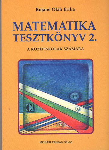 R�j�n� Ol�h Erika - Matematika tesztk�nyv 2. (a k�z�piskol�k sz�m�ra)