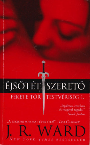 J. R. Ward - �js�t�t szeret� - Fekete T�r Testv�ris�g 1.