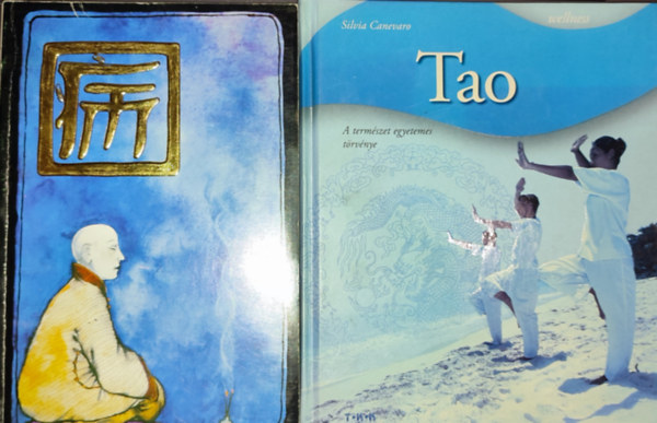 Urbán István-Saáry Kornélia Silvia Canevaro - 2db kínai vallással, egészségápolással kapcsolatos könyv - Silvia Canevaro-Tao; Urbán István-Saáry Kornélia-Qi, avagy az életerő megőrzésének ősi, kínai módjai