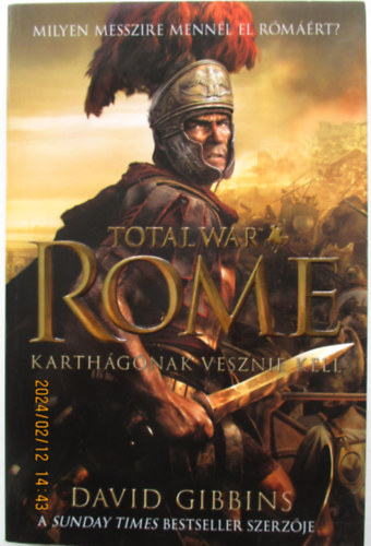 David Gibbins - Total War Rome - Karthgnak vesznie kell