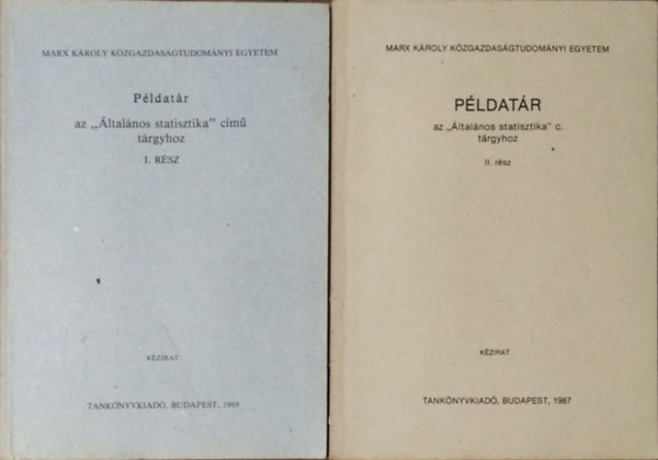 Melega Tiborn s msok - Pldatr az ltalnos statisztika cm trgyhoz I-II.