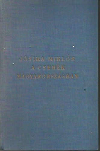 Jsika Mikls - A csehek Magyarorszgban II.