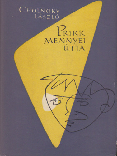 Cholnoky L�szl� - Prikk mennyei �tja
