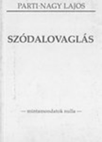 Parti Nagy Lajos - Szdalovagls -mintamondatok nulla-