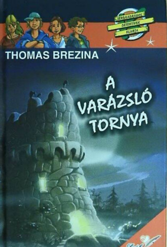 Thomas Brezina - A var�zsl� tornya