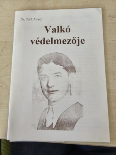 Dr. Tóth József - Valkó védelmezője