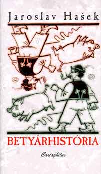 Jaroslav Hasek - Bety�rhist�ria