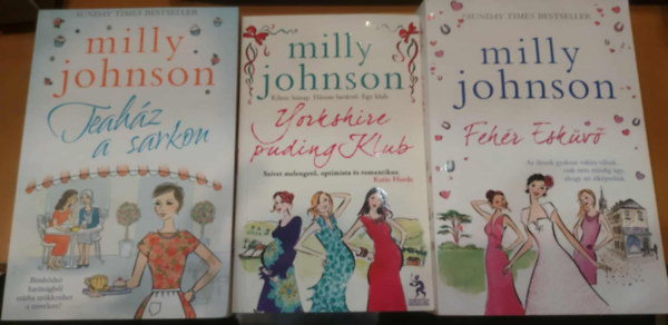 Milly Johnson - 3 db Milly Johnson: Yorkshire puding Klub + Teaház a sarkon + Fehér esküvő