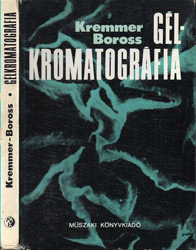 Dr. Kremmer Tibor; Dr. Boross Lszl - Glkromatogrfia