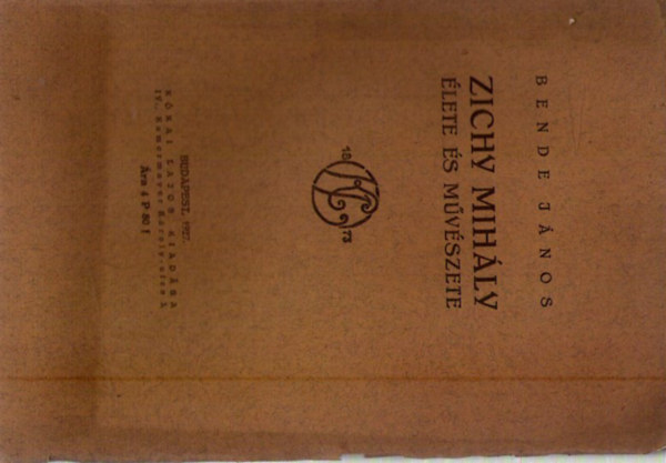 Bende Jnos - Zichy Mihly lete s mvszete