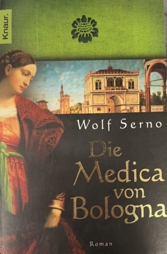 Wolf Serno - Die Medica von Bologna